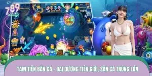 Tam Tiên Bắn Cá – Đại Dương Tiên Giới, Săn Cá Trúng Lớn